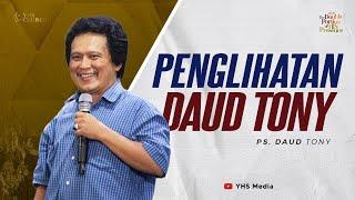 PENGLIHATAN DAUD TONY  IBADAH ONLINE GEREJA YHS  PS. DAUD TONY - 30 JUNI 2024