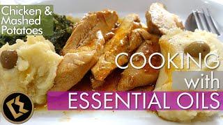 Cooking With Essential Oils Chicken & Mashed Potatoes  DELICIOUS HEALTHY EATING