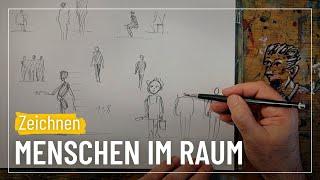 Zeichnen für Anfänger Menschen im Raum  sehen&gestalten #65