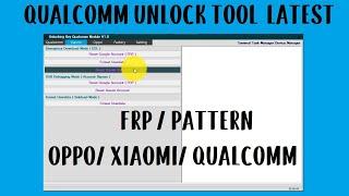 Qualcomm Unlock tool - FRP Pattern Unlock Tool - 2020 OppoXiaomi