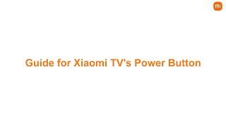 Guide for Xiaomi TVs Power Button