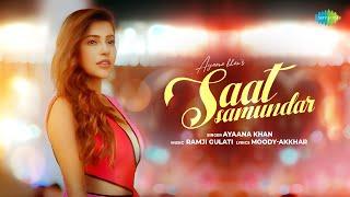 Saat Samundar - Official Music Video  Ayaana Khan  Moody-Akkhar  Ramji Gulati  Cover Song