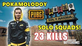 POKAMOLODOY - 23 KILLS - SOLO SQUADS - PUBG