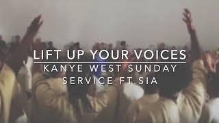 Kanye West Sunday Service - Lift Up Your Voices  Elastic Heart Remix ft. Sia Lyrics