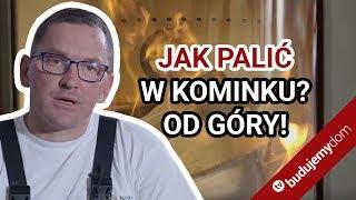 Jak palić w kominku kozie grzewczej piecu? Palenie od góry