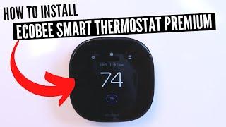 How To Install Ecobee Thermostat Premium New 2022 Version
