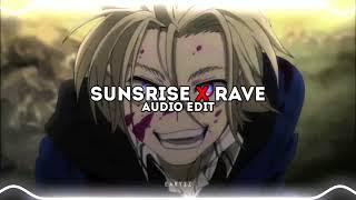 sunrise x rave - xantesha x dxrk edit audio