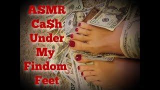 ASMR Cash under my Findom Feet