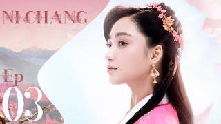 【SUB ESPAÑOL】NI CHANG  小女霓裳 Episodio 03