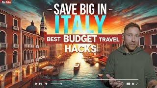 Italy Budget Travel Tips 2024 The Ultimate Guide to Affordable Travel in Italy