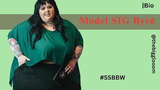 THICK Curvy SSBBW Model SIG Byrd  BBW Plussize Fashion Models Biography Body Positive Beauty US