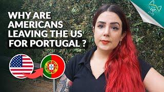 Why are Americans leaving the US for Portugal?