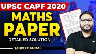 UPSC CAPF 2020 Maths Paper Detailed Solution  Crack UPSC CAPF 2024  Sandeep Kumar