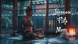 Gentle Rain Melodies - Japanese Flute Music For Meditation Healing Deep Sleep Soothing