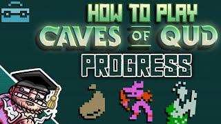 Caves of Qud Tutorial - 03 - Progress