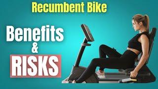 7 Recumbent Bike Benefits and 3 DISADVANTAGES