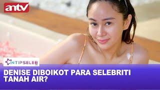 Dituding Oleh Luna Maya Begini Jawaban Denise Chariesta  Intip Seleb ANTV