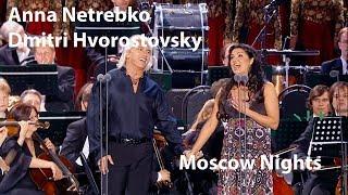 Anna Netrebko Dmitri Hvorostovsky - Moscow Nights Подмосковные вечера 2013