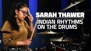 Sarah Thawer Exploring Indian Rhythms On The Drums FULL DRUM LESSON