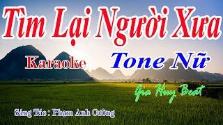 Tìm Lại Người Xưa - Karaoke - Tone Nữ - Nhạc Sống - gia huy beat