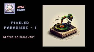 Pixeled Paradises I - Depths of Discovery