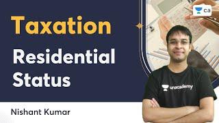 Residential Status  Taxation  Nishant Kumar  Unacademy CA