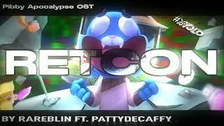 Retcon ft. @pattydecaffy5839 - FNF Pibby Apocalypse OST