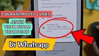 Cara kirim foto & video selalu jernih jelas tidak buram dalam bentuk HD di WA