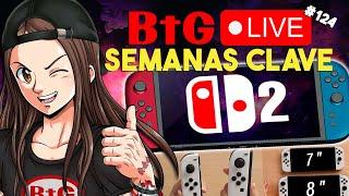  BtG DIRECT Las Semanas de Nintendo SWITCH 2 ¡CHARLEMOS  BtG LIVE #124