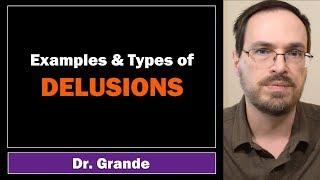 Examples of Delusions  How are Delusions Treated?