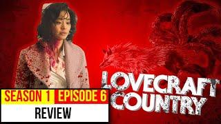 Lovecraft Country Episode 6 Review  Meet me in Deagu Kimiho