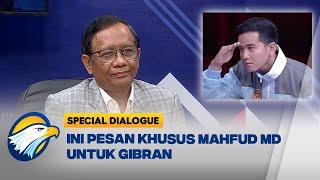 Ini Pesan Khusus Mahfud MD untuk Gibran #specialdialogue