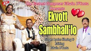 New Konkani Songs 2024 - EKVOTT SAMBAULO - By Edwin D’Costa A TRUE FACT