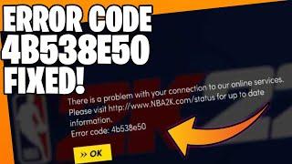 How To Fix NBA 2K22 Error Code 4b538e50 - CONNECT TO NBA 2k22 SERVERS  PS4  XBOX  PC