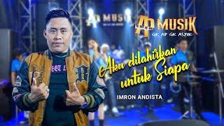 AKU DILAHIRKAN UNTUK SIAPA Asep Irama - Imron Andista - AP MUSIK