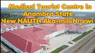 Medical tourist Centre now in Anambra State New Nnamdi Azikiwe University Teaching hospital.