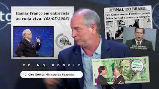 CIRO GOMES FOI MINISTRO DA FAZENDA?  VÊ NO GOOGLE