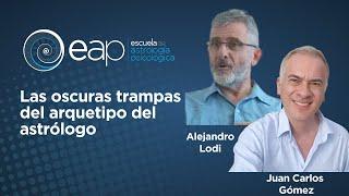 Las oscuras trampas del arquetipo del astrólogo con Alejandro Lodi