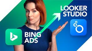 ️ How to Connect Microsoft Bing Ads to Looker Studio