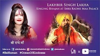 Lakhbir Singh Lakha Singing Bhajan At Shri Radhe Maa Palace