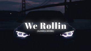 We Rollin - Shubh  slowed + reverb   Midnight Lofi