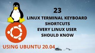 23 TERMINAL KEYBOARD SHORTCUTS EVERY LINUX USER SHOULD KNOW