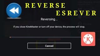 How to Reverse Video on Kinemaster