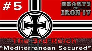 Hearts of Iron 4 The 3rd Reich - Mediterranean Secured Episode 5