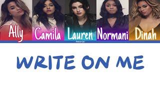 Fifth Harmony - Write on me Color Coded Lyrics  Harmonizzer Lyrics