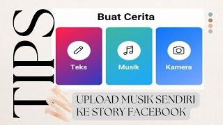 Cara Posting Story Facebook Menggunakan Musik Sendiri Dari Hp