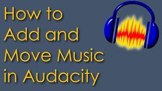 How to Add and Move Music in Audacity