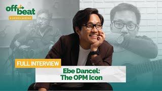 Ebe Dancel  Full Episode OPM Icon  Project Offbeat Podcast