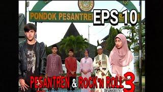 PESANTREN ROCK N ROLL SEASON 3 EPS 10