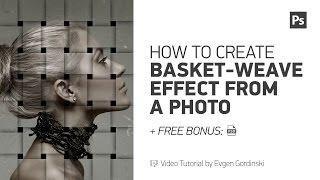 How To Create Basket-Weave Effect from a Photo + FREE Psd - Photoshop Tutorial
